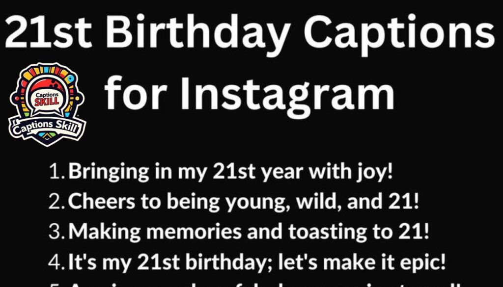 unique 21st birthday captions for instagram