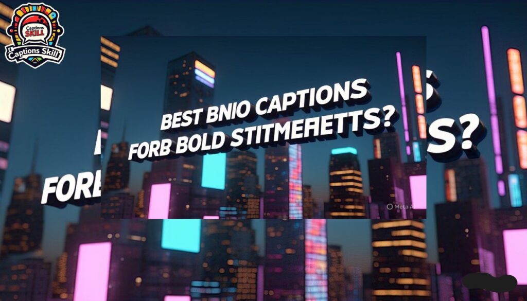 Best BNWO Captions for Bold Statements