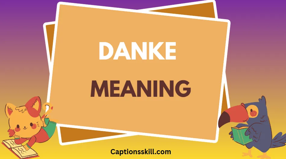 Danke Meaning: The Simple Word That Says So Much