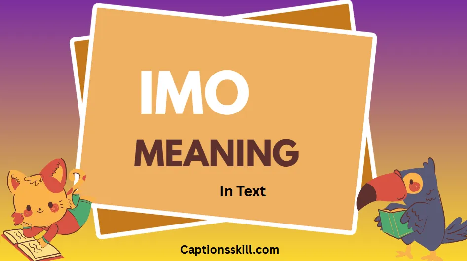 Decoding “IMO”: Meaning in Text, Usage, and Cultural Impact