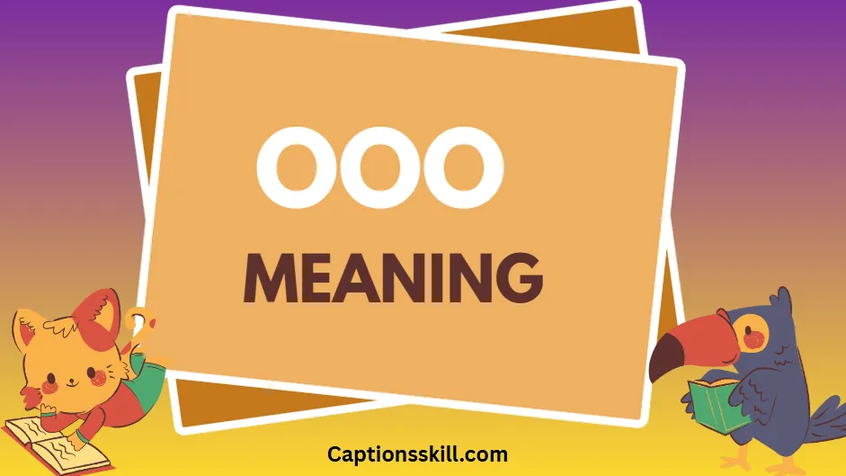 Decoding “OOO” Meaning, Uses, and Impact Across Contexts